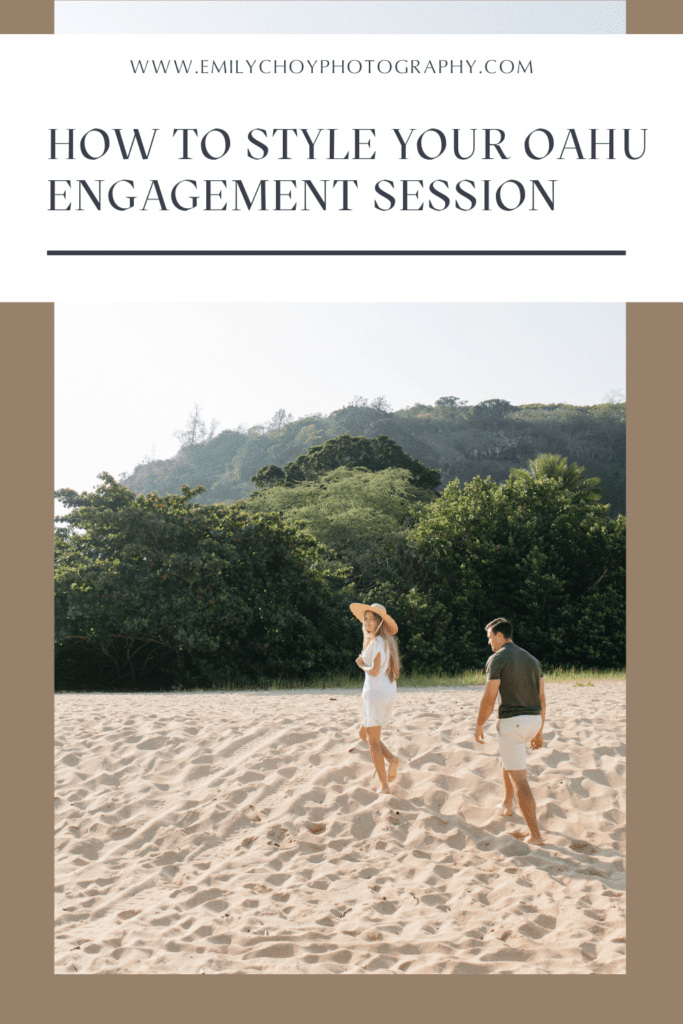 How To Style Your Oahu Engagement Session | Emily Choy Photography